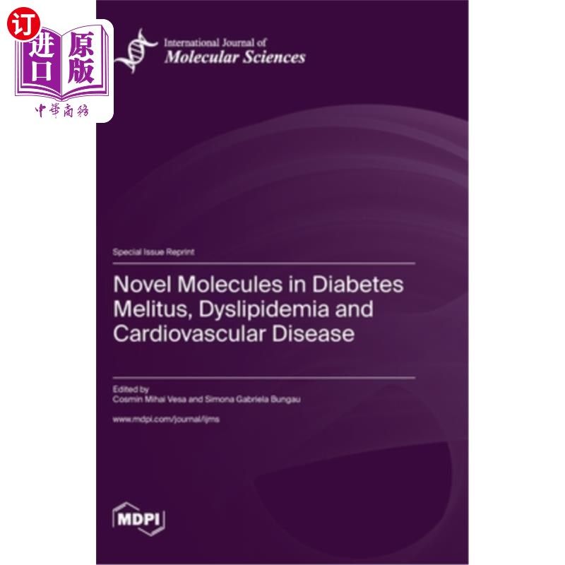 海外直订Novel Molecules in Diabetes Melitus, Dyslipidemia and Cardiovascular Disease 糖尿病、血脂异常和心血管疾病的
