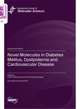 海外直订Novel Molecules in Diabetes Melitus, Dyslipidemia and Cardiovascular Disease 糖尿病、血脂异常和心血管疾病的