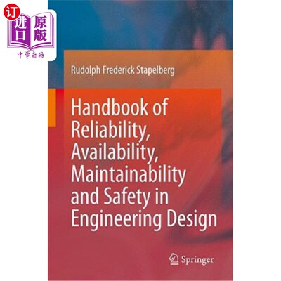 海外直订Handbook of Reliability, Availability, Maintainability and Safety in Engineering 工程设计可靠性、可用性、可