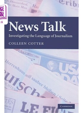 海外直订News Talk: Investigating the Language of Journalism 新闻谈话：调查新闻语言