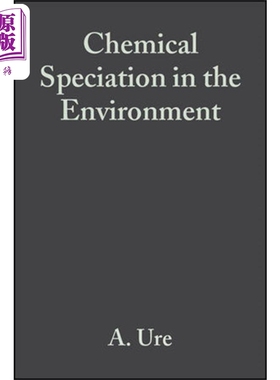 现货 环境中的化学形态 第二版 Chemical Speciation Environment 2e 英文原版 A Ure 化学 百科 科学【中商原版】