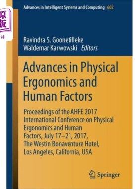 海外直订医药图书Advances in Physical Ergonomics and Human Factors: Proceedings of the Ahfe 2017  物理工效学与人类因