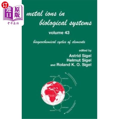 海外直订Metal Ions in Biological Systems, Volume 43 - Biogeochemical Cycles of Elements 生物系统中的金属离子，第43