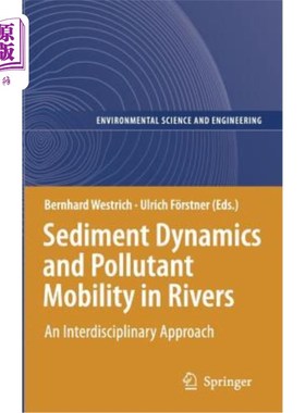 海外直订Sediment Dynamics and Pollutant Mobility in Rivers: An Interdisciplinary Approac 河流中的泥沙动力学和污染物