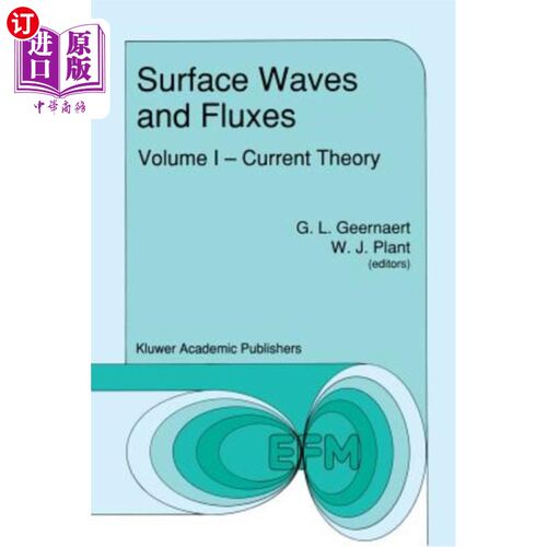 海外直订Surface Waves and Fluxes: Volume I -- Current Theory 表面波和通量：第一卷——电流理论