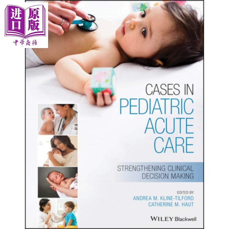 现货 小儿急性护理案例 加强临床决策 Cases In Pediatric Acute Care Andrea Kline Tilford 英文原版【中商原版】wiley