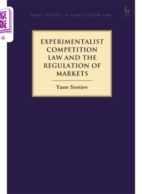 海外直订Experimentalist Competition Law and the Regulati... 实验主义竞争法与市场规制