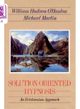 海外直订医药图书Solution-Oriented Hypnosis: An Ericksonian Approach 面向解决的催眠：埃里克森的方法