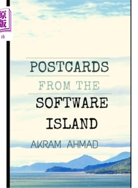 海外直订Postcards From The Software Island: Essays at the Cusp of Ideas, Programming, an 来自软件岛的明信片:思想、
