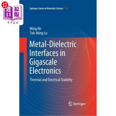海外直订Metal-Dielectric Interfaces in Gigascale Electronics: Thermal and Electrical Sta 千兆级电子学中的金属-介电
