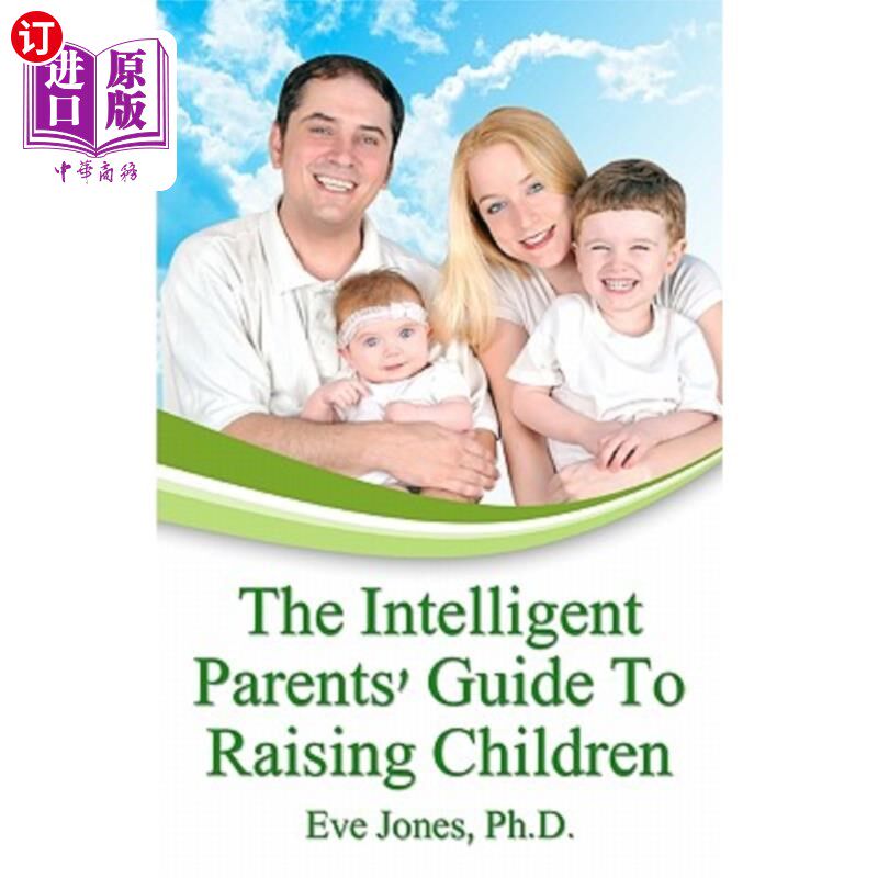 海外直订The Intelligent Parent's Guide To Raising Children 《聪明的父母养育孩子指南》