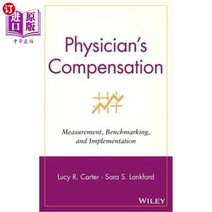 海外直订医药图书Physician's Compensation: Measurement, Benchmarking, and Implementation 医生报酬:测量、基准和实施
