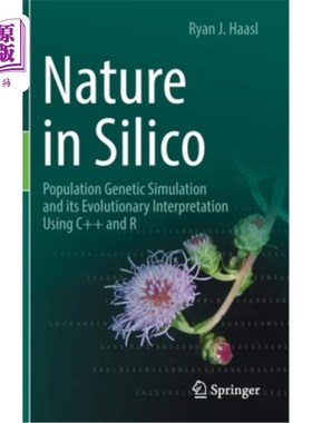 海外直订Nature in Silico: Population Genetic Simulation and Its Evolutionary Interpretat Nature in