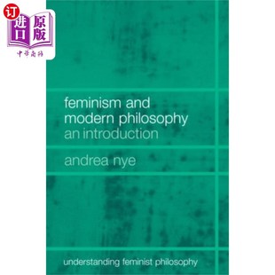 Philosophy Modern 女性主义与现代哲学 and 海外直订Feminism