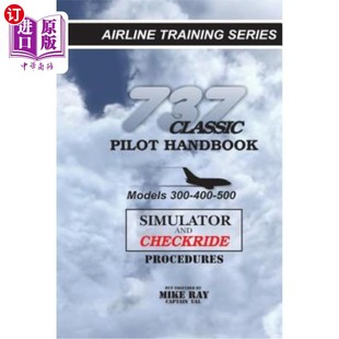 Handbook Simulator 737经典 Classic 飞行员手册：模拟器和检查程序 Procedures Pilot Checkride 海外直订737 and