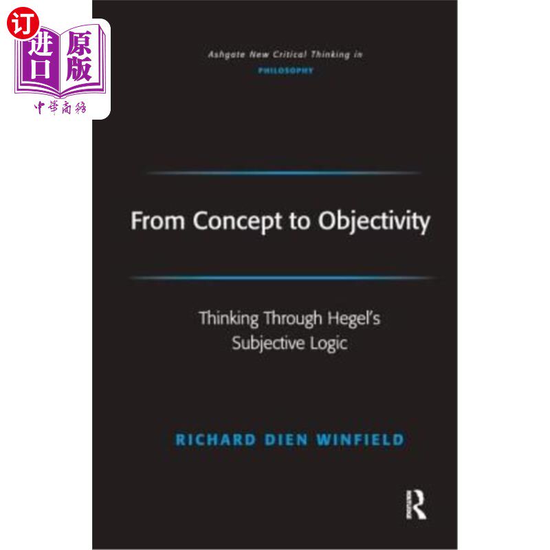海外直订From Concept to Objectivity: Thinking Through Hegel's Subjective Logic 从概念到客观:黑格尔主观逻辑的思考