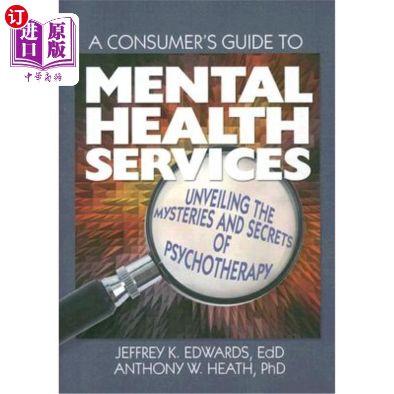 海外直订医药图书A Consumer's Guide to Mental Health Services: Unveiling the Mysteries and Secret 心理健康服务消费者