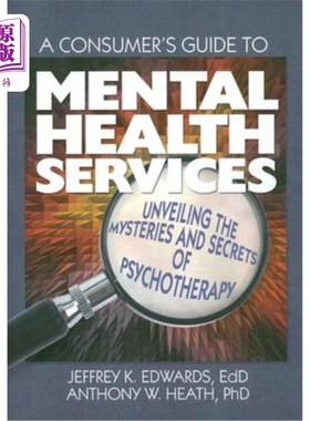 海外直订医药图书A Consumer's Guide to Mental Health Services: Unveiling the Mysteries and Secret 心理健康服务消费者