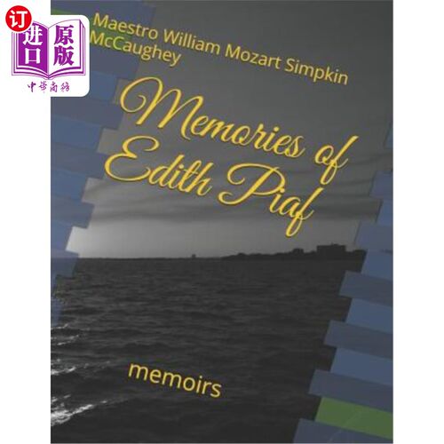 海外直订Memories of Edith Piaf: Memoirs 伊迪丝·皮亚夫的回忆：回忆录