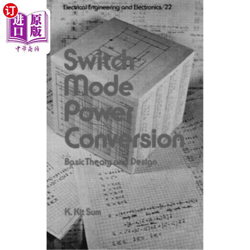 海外直订Switch Mode Power Conversion: Basic Theory and Design 开关电源转换：基本理论与设计
