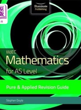 海外直订WJEC Mathematics for AS Level Pure & Applied: Re... WJEC AS级数学纯粹与应用:修订指南