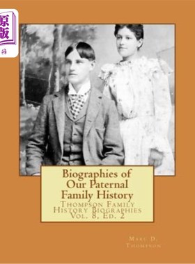 海外直订Biographies of Our Paternal Family History: Thompson Family History Biographies  我们的父亲家族史传记:汤普