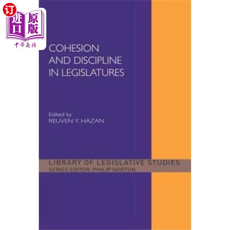 海外直订Cohesion and Discipline in Legislatures 立法机关的凝聚力和纪律