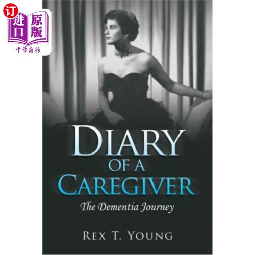 海外直订Diary of a Caregiver: The Dementia Journey 照顾者日记：痴呆之旅