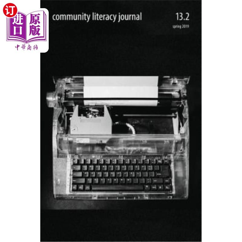 海外直订Community Literacy Journal 13.2 (Spring 2019) 社区扫盲杂志13.2(2019年春季)