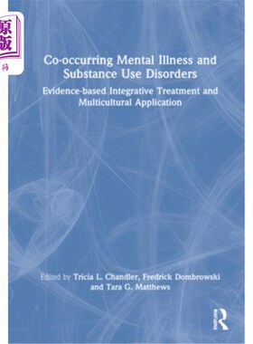 海外直订医药图书Co-Occurring Mental Illness and Substance Use Disorders: Evidence-Based Integrat 共发精神疾病和物质