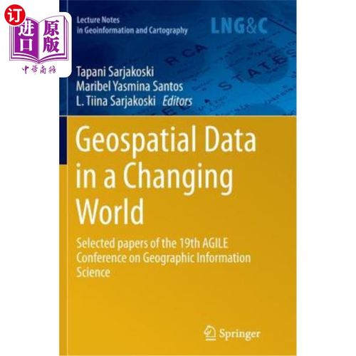 海外直订Geospatial Data in a Changing World: Selected Papers of the 19th Agile Conferenc 变化世界中的地理空间数据：