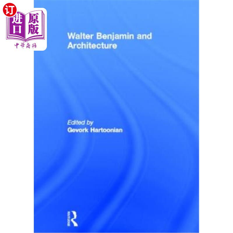 海外直订Walter Benjamin and Architecture 沃尔特·本雅明与建筑