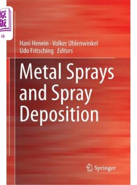 海外直订Metal Sprays and Spray Deposition 金属喷射和喷射沉积