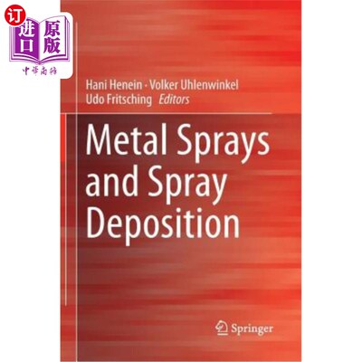 海外直订Metal Sprays and Spray Deposition 金属喷射和喷射沉积