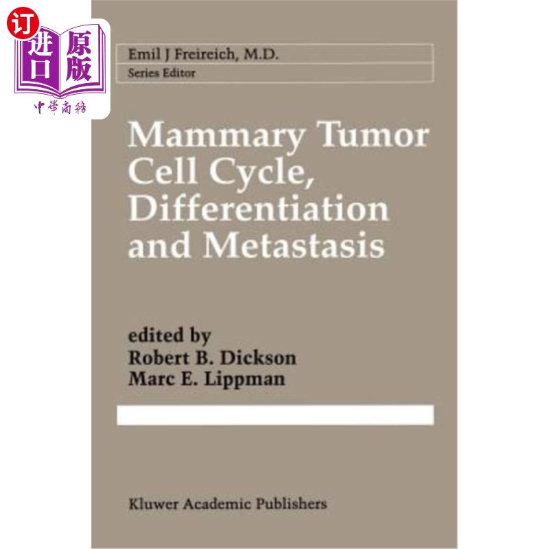 海外直订医药图书Mammary Tumor Cell Cycle, Differentiation, and Metastasis: Advances in Cellular 乳腺肿瘤细胞周期、