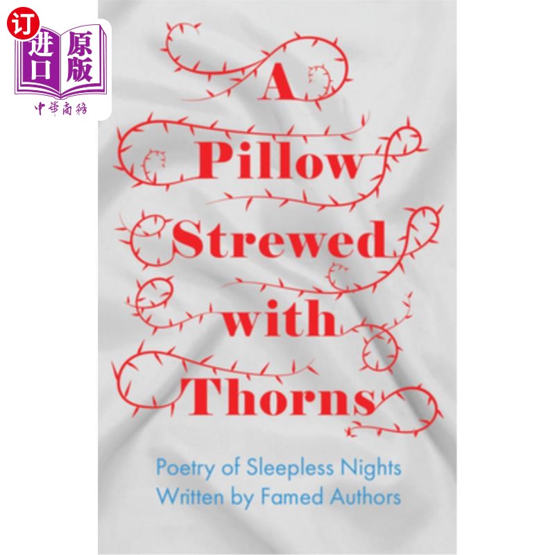海外直订A Pillow Strewed with Thorns - Poetry of Sleepless Nights Written by Famed Autho 铺满荆棘的枕头——著名作家