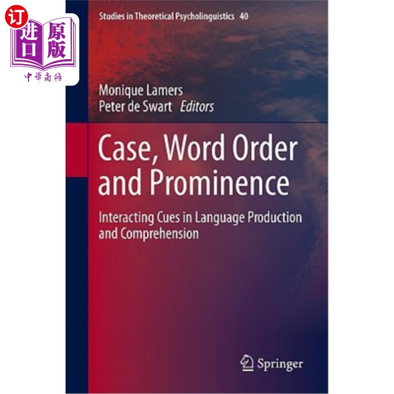 海外直订Case, Word Order and Prominence: Interacting Cues in Language Production and Com格、语序与突显：语言生成与