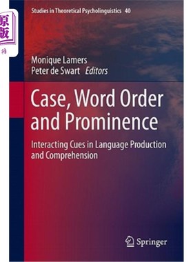 海外直订Case, Word Order and Prominence: Interacting Cues in Language Production and Com 格、语序与突显：语言生成与