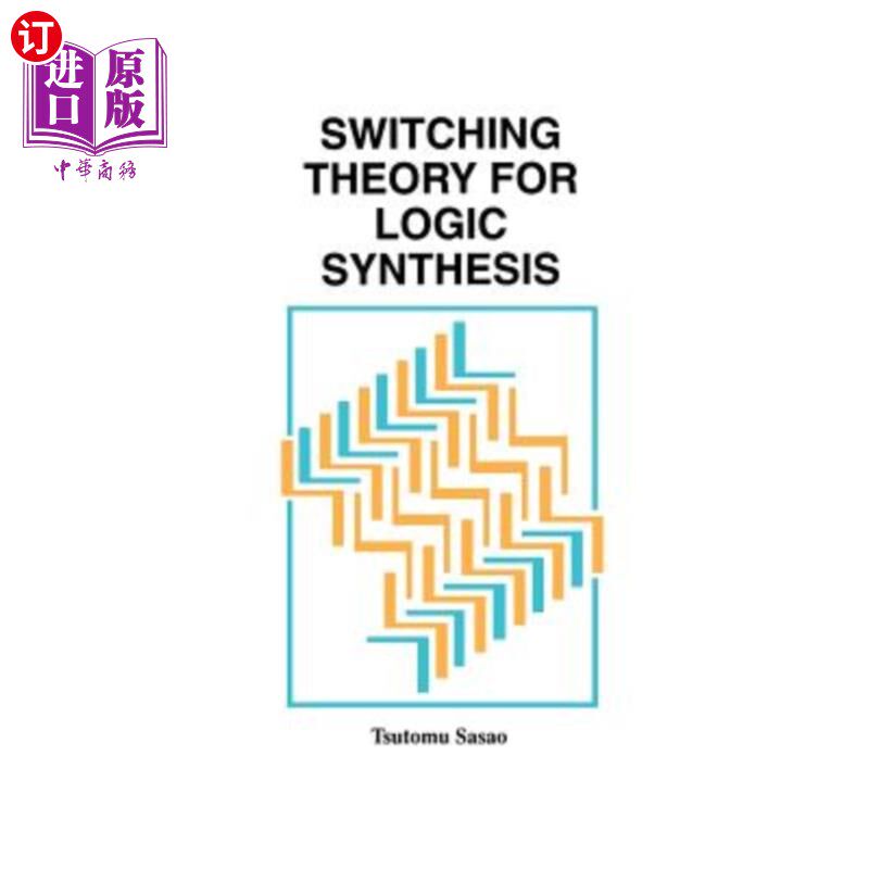 海外直订Switching Theory for Logic Synthesis 逻辑综合的开关理论
