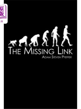 海外直订The Missing Link: Revised Edition 缺失的环节：修订版