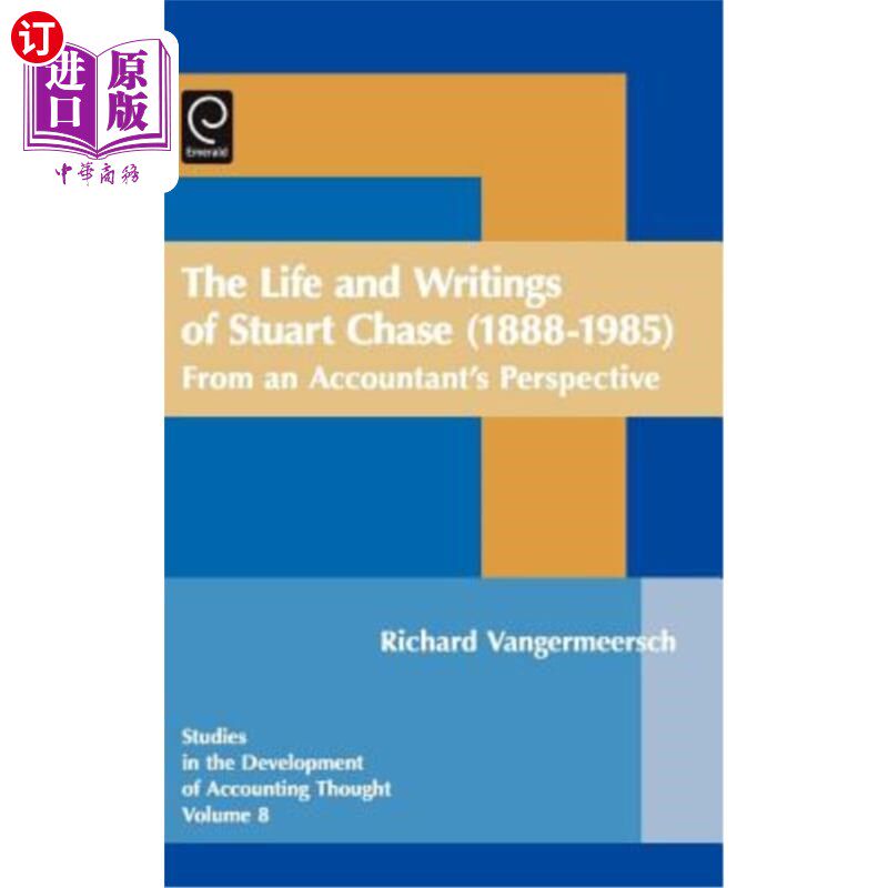 海外直订Life and Writings of Stuart Chase (1888-1985): From an Accountant's Perspective 《查斯的人生》（1888-198