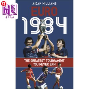 You 1984 Greatest 最伟大 比赛 Saw 海外直订Euro Never Tournament The 1984年欧洲杯：你从未见过