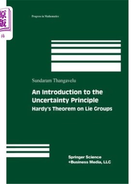 海外直订An Introduction to the Uncertainty Principle: Hardy's Theorem on Lie Groups 不确定性原理简介：李群上的哈代
