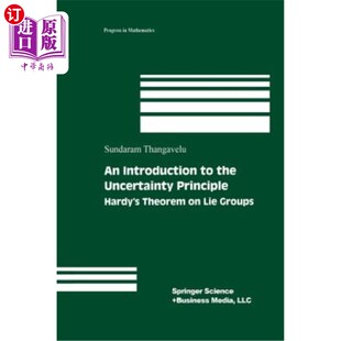 the 哈代 不确定性原理简介：李群上 Theorem Introduction Principle Uncertainty Groups 海外直订An Hardy Lie
