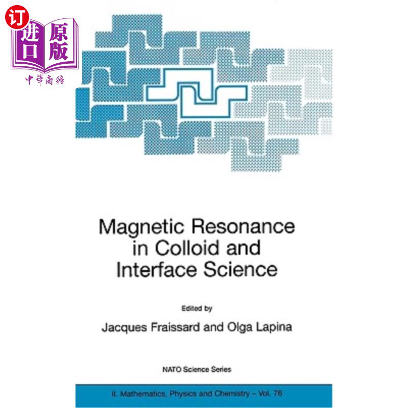 海外直订Magnetic Resonance in Colloid and Interface Science 胶体和界面科学中的磁共振