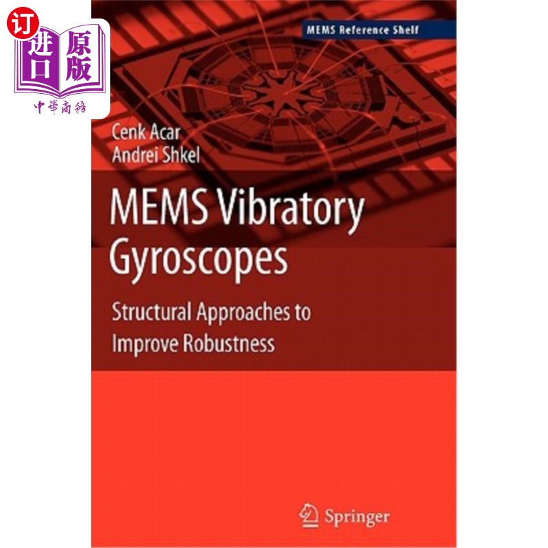 海外直订Mems Vibratory Gyroscopes: Structural Approaches to Improve Robustness MEMS振动陀螺仪：提高鲁棒性的结构方法
