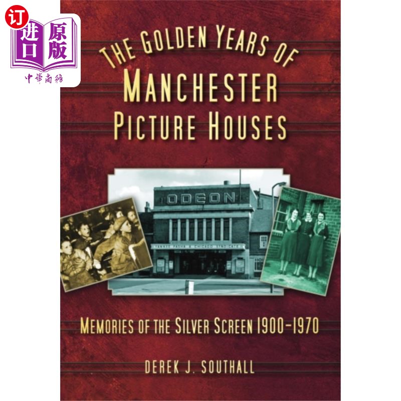 海外直订Golden Years of Manchester's Picture Houses 曼彻斯特电影院的黄金年代