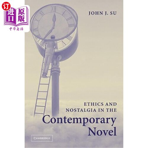 海外直订Ethics and Nostalgia in the Contemporary Novel 当代小说中的伦理与怀旧