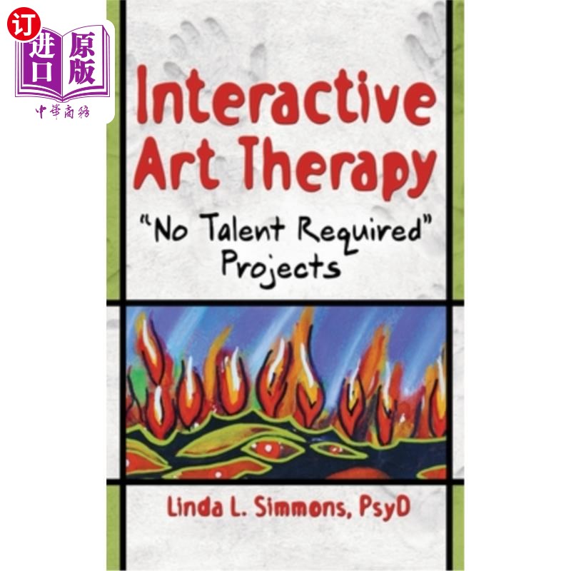 海外直订医药图书Interactive Art Therapy: No Talent Required Projects 互动艺术疗法:不需要天赋的项目