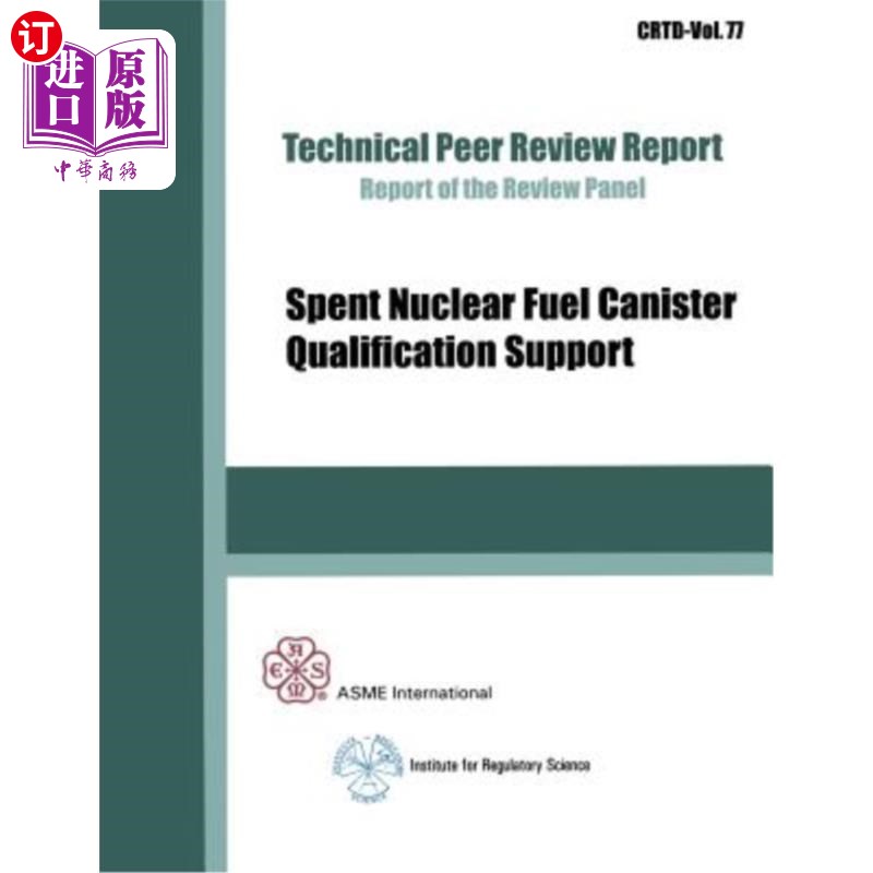 海外直订Spent Nuclear Fuel Canister Qualification Support 乏核燃料罐鉴定支持